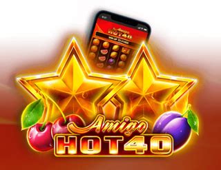 Amigo Hot 40 888 Casino