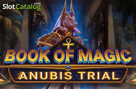 Book Of Magic Anubis Trial Review 2024
