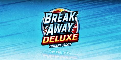Break Away Deluxe Sportingbet
