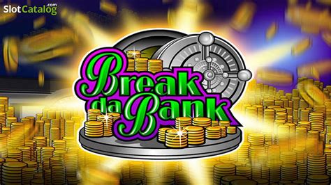 Break Da Bank Again Slots Livres