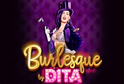 Burlesque By Dita Slot Gratis