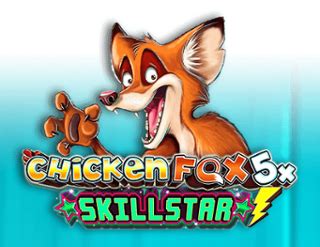 Chicken Fox 5x Skillstars Netbet