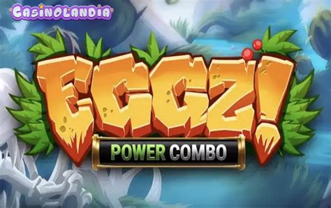 Eggz Power Combo Slot Gratis