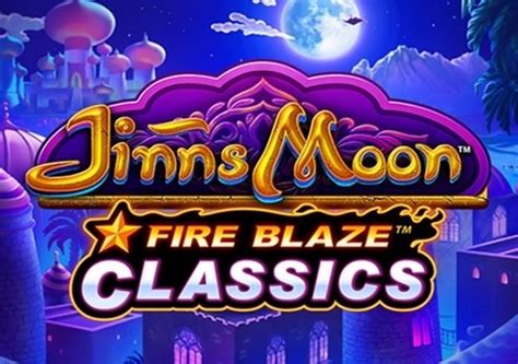 Fire Blaze Jinns Moon Slot - Play Online