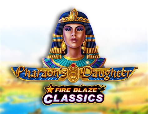 Fire Blaze Pharaoh S Daughter Blaze