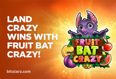 Fruit Bat Crazy Bodog