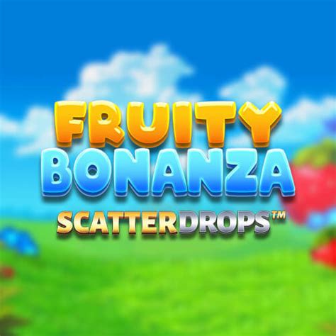 Fruity Bonanza Scatter Drops Brabet