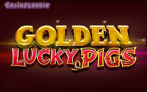 Golden Lucky Pigs Netbet