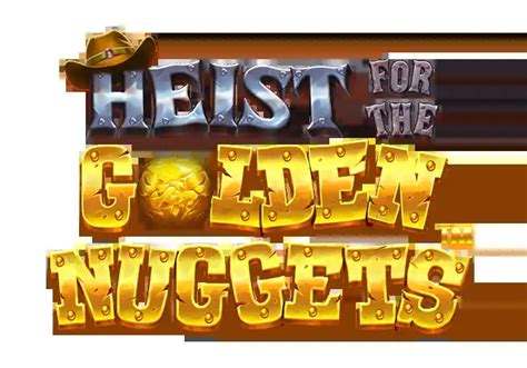 Heist For The Golden Nuggets Novibet