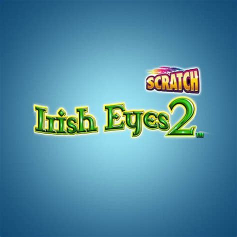 Irish Eyes 2 Scratch Review 2024