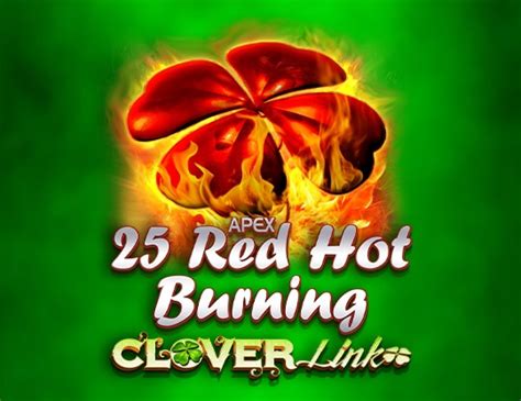 Jogar 25 Red Hot Burning Clover Link No Modo Demo