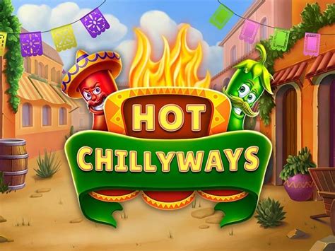 Jogar Hot Chilliways Com Dinheiro Real