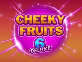 Jogue Cheeky Fruits 6 Deluxe Online