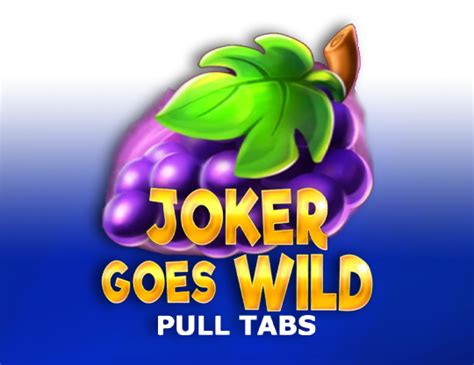 Joker Goes Wild Pull Tabs Brabet
