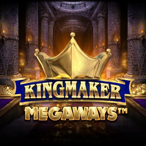 Kingmaker Megaways 888 Casino
