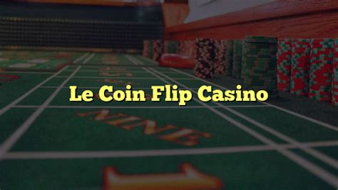 Le Coin Flip Casino Belize