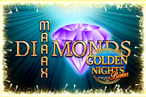 Maaax Diamonds Golden Nights Bonus Netbet
