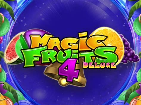 Magic Fruits 4 Deluxe Betano