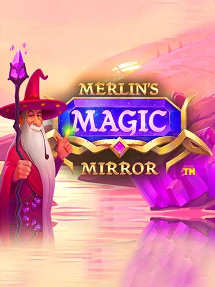 Merlin S Magic Mirror Blaze