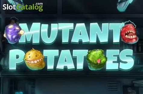 Mutant Potatoes Slot Gratis