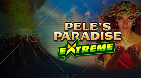 Pele S Paradise Extreme Novibet