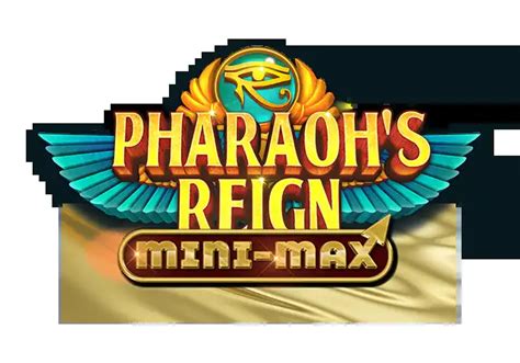 Pharaohs Reign Mini Max Blaze