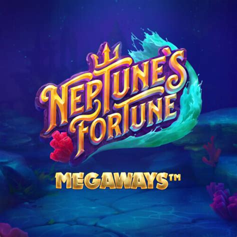 Play Neptune S Fortune Megaways Slot