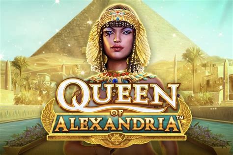 Queen Of Alexandria 1xbet