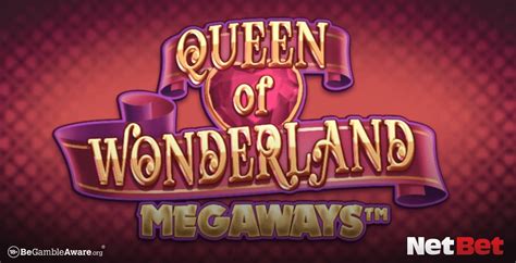 Queen Of Wonderland Megaways Netbet