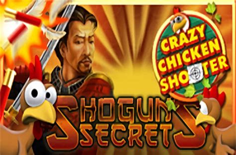 Shogun S Secrets Crazy Chicken Shooter Novibet