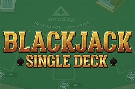 Single Deck Blackjack Arrows Edge Slot - Play Online