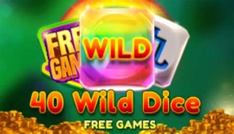 Slot 40 Wild Dice