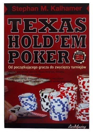 Stephan M  Kalhamer S Texas Holdem Poker