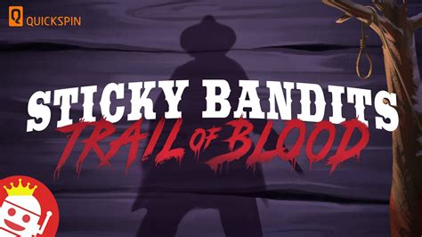 Sticky Bandits Trail Of Blood Pokerstars