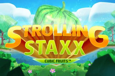 Strolling Staxx Cubic Fruits Betfair