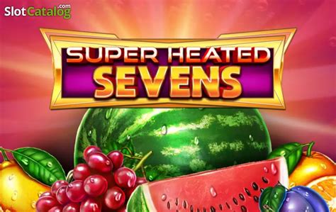 Super Heated Sevens Slot Gratis