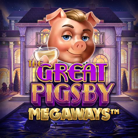 The Great Pigsby Megaways Pokerstars