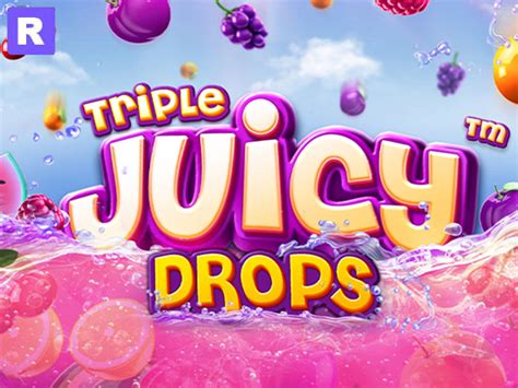 Triple Juicy Drops Slot - Play Online